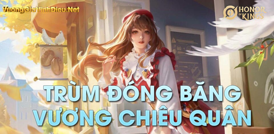 Hướng Dẫn Chơi Vương Chiêu Quân Vương Giả Vinh Diệu: Cách Phát Huy Sức Mạnh Tối Đa