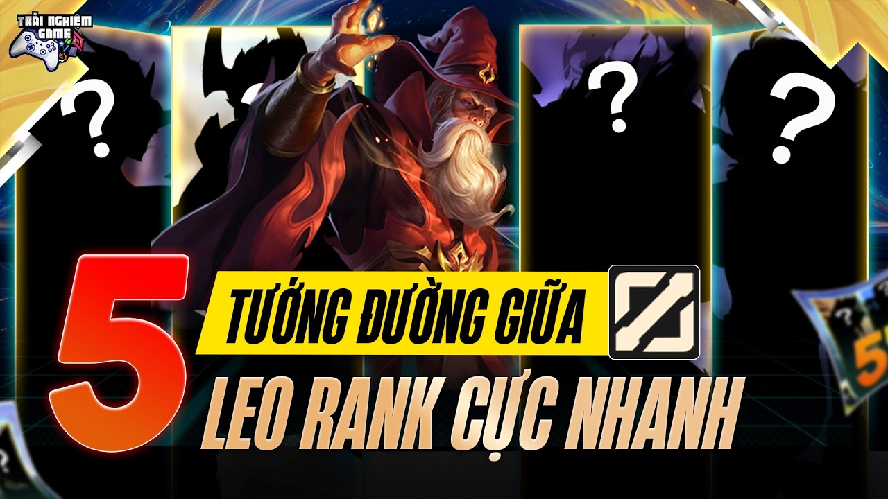 Bật mí top tướng đường giữa mạnh nhất leo rank cực gắt.